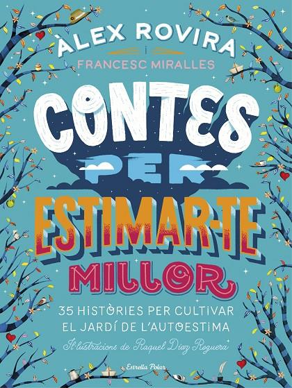 CONTES PER ESTIMAR-TE MILLOR | 9788491376385 | ROVIRA, ÁLEX / MIRALLES, FRANCESC
