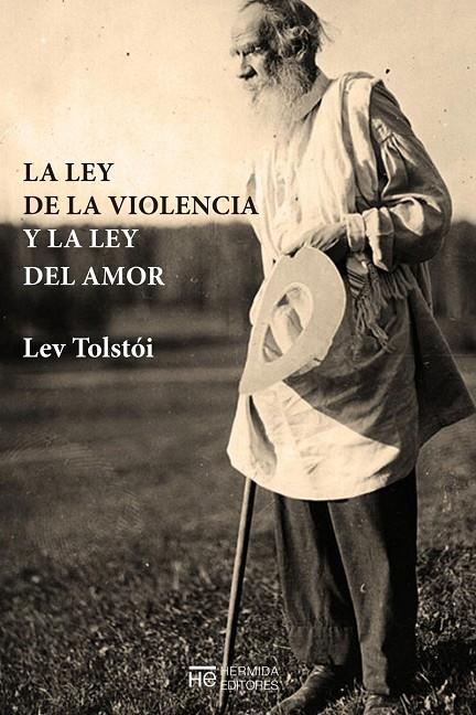 LEY DEL AMOR Y LA LEY DE LA VIOLENCIA, LA | 9788494741357 | TOLSTOI, LEON