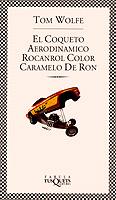 COQUETO AERODINAMICO ROCANROL COLOR CARAMELO D RON | 9788483105214 | WOLFE, TOM