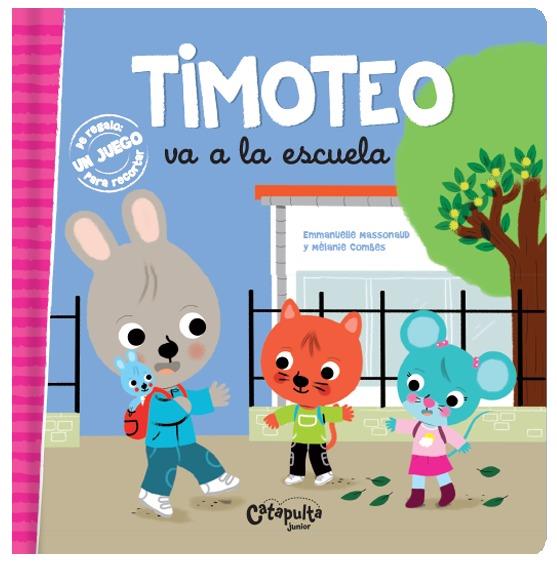 TIMOTEO VA A LA ESCUELA | 9789876378444 | LOS EDITORES DE CATAPULTA