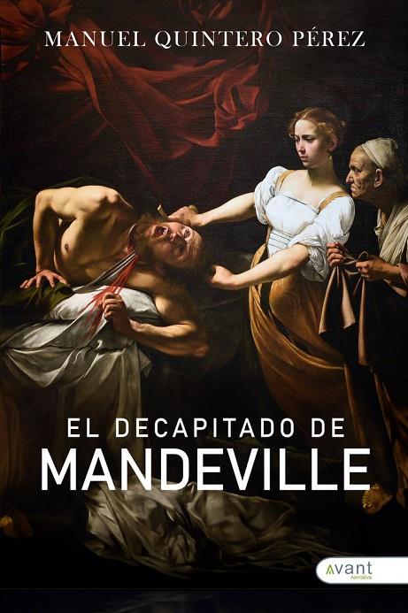 DECAPITADO DE MANDEVILLE, EL | 9788410236059 | QUINTERO PÉREZ, MANUEL