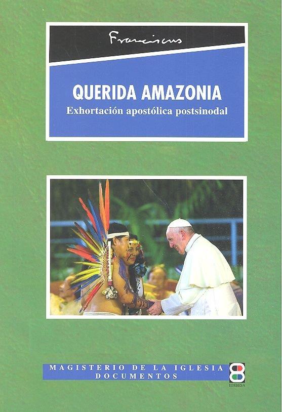 QUERIDA AMAZONIA. EXHORTACION POSTSINODAL | 9788417204419 | PAPA FRANCISCO