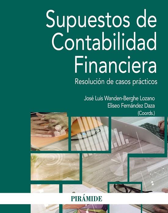 SUPUESTOS DE CONTABILIDAD FINANCIERA | 9788436840643 | WANDEN-BERGHE, JOSÉ LUIS / FERNÁNDEZ DAZA, ELISEO