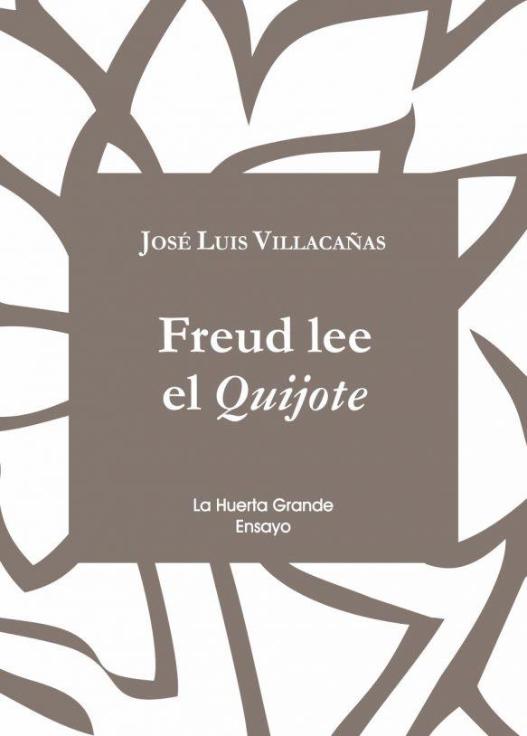 FREUD LEE EL QUIJOTE | 9788494666704 | VILLACAÑAS, JOSE LUÍS
