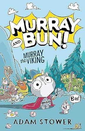 MURRAY AND BUN. MURRAY THE VIKING | 9780008561246 | STOWER, ADAM