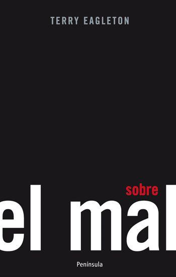 SOBRE EL MAL | 9788499420615 | EAGLETON, TERRY