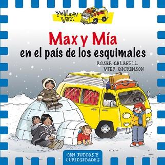 MAX Y MÍA EN EL PAÍS DE LOS ESQUIMALES | 9788424659844 | DICKINSON, VITA / CALAFELL, ROSER