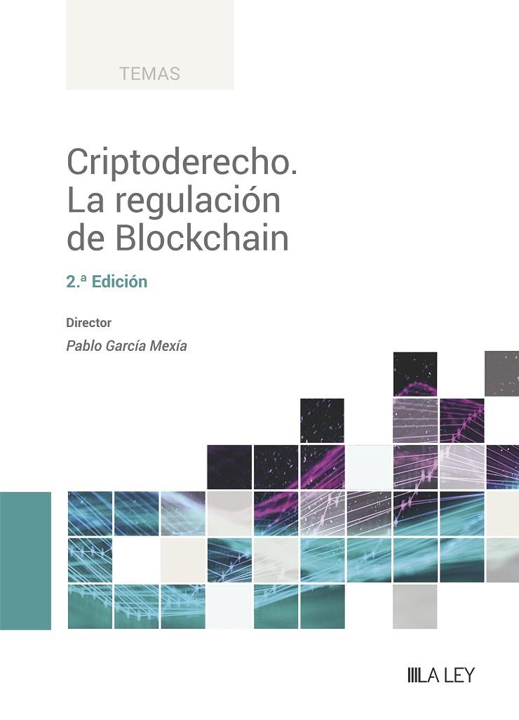 CRIPTODERECHO LA REGULACION DE BLOCKCHAIN (2 EDICIÓN) | 9788419446916 | GARCIA MEXIA, PABLO