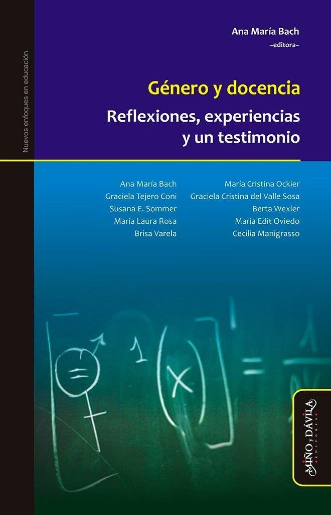 GÉNERO Y DOCENCIA. REFLEXIONES, EXPERIENCIAS Y UN TESTIMONIO | 9788417133078 | BACH, ANA MARÍA