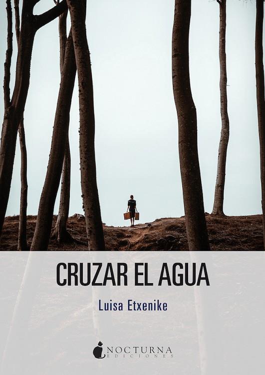 CRUZAR EL AGUA | 9788418440328 | ETXENIKE, LUISA