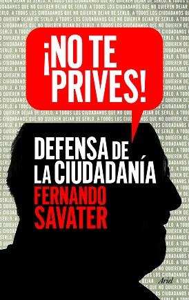 NO TE PRIVES! DEFENSA DE LA CIUDADANIA | 9788434418615 | SAVATER, FERNANDO
