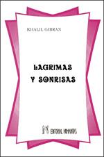 LAGRIMAS Y SONRISAS | 9788479101817 | GIBRÁN, KHALIL