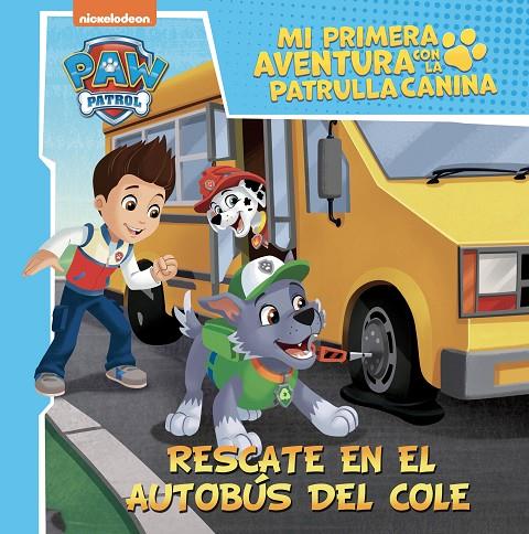 RESCATE EN EL AUTOBÚS DEL COLE (MI PRIMERA AVENTURA CON LA PATRULLA CANINA | PAW PATROL) | 9788448867393 | NICKELODEON