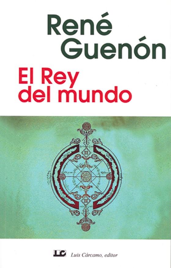 REY DEL MUNDO, EL | 9788476271766 | GUENON, RENE