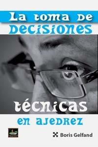 TOMA DE DECISIONES TECNICAS EN AJEDREZ | 9788412215731 | GELFAND