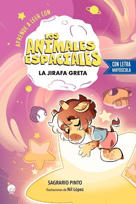 APRENDE CON LOS ANIMALES ESPACIALES (JIRAFA) | 9788419472755 | PINTO, SAGRARIO