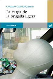 CARGA DE LA BRIGADA LIGERA, LA | 9788493382339 | CALCEDO JUANES, GONZALO