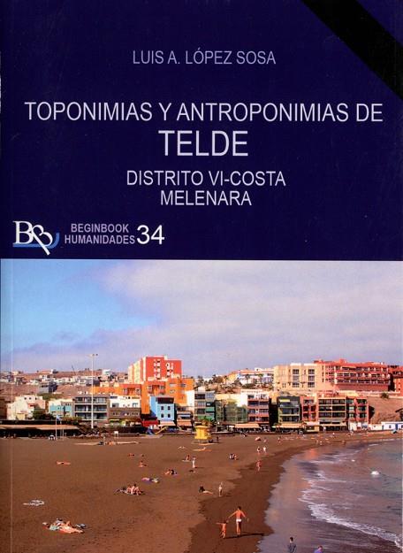 TOPONIMIAS Y ANTROPONIMIAS DE TELDE DISTRITO VI | 9788418588822 | LOPEZ SOSA, LUIS A.