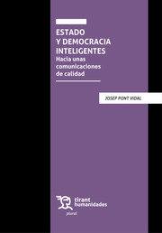 ESTADO Y DEMOCRACIA INTELIGENTES. HACIA UNAS COMUNICACIONES DE CALIDAD | 9788418970412 | PONT VIDAL, JOSEP