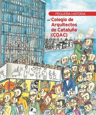 PEQUEÑA HISTORIA DEL COLEGIO DE ARQUITECTOS DE CATALUÑA (COAC) | 9788419028679 | BAYÉS, PILARÍN