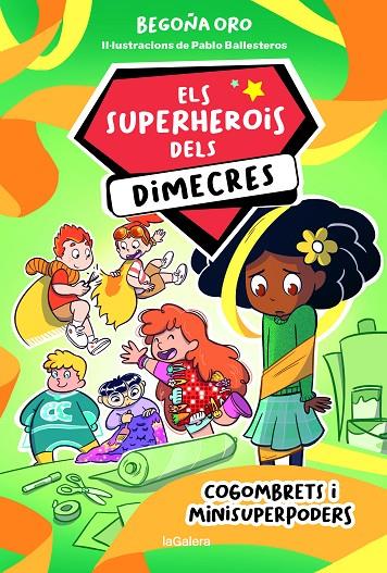 SUPERHEROIS DELS DIMECRES 02, ELS. COGOMBRETS I MINISUPERPODERS | 9788424674236 | ORO, BEGOÑA