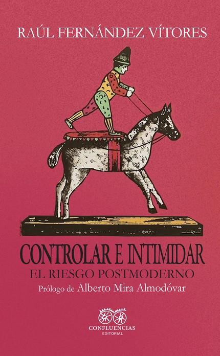 CONTROLAR E INTIMIDAR | 9788412533453 | FERNANDEZ VITORES, RAUL