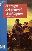 AMIGO DEL GENERAL WASHINGTON | 9788492219445 | VICENS RIBES, IBORRA