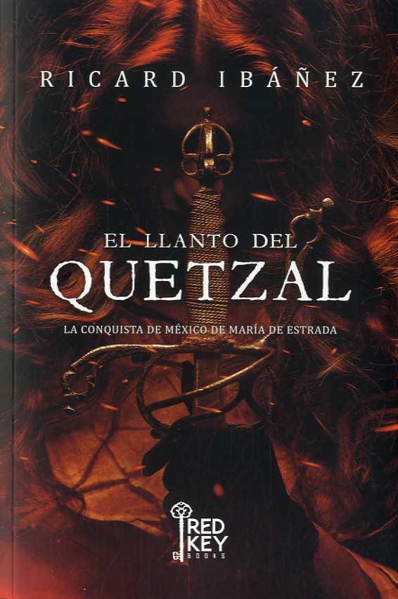 LLANTO DEL QUETZAL, EL | 9788412479867 | IBAÑEZ, RICARD