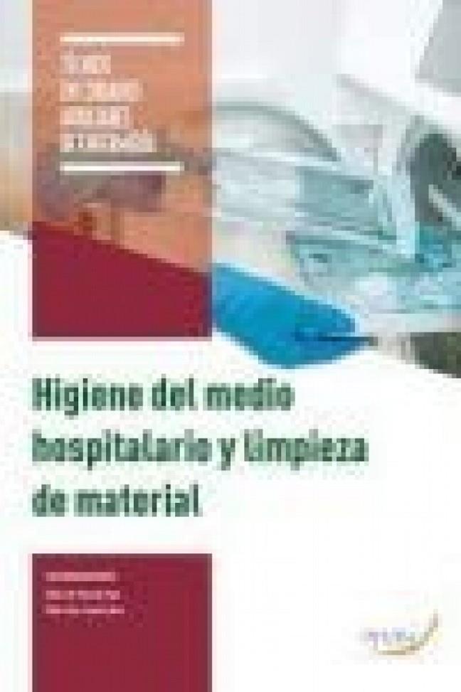 HIGIENE DEL MEDIO HOSPITALARIO Y LIMPIEZA DE MATERIAL | 9788418987106 | DE PAZ DE PAZ, FÉLIX