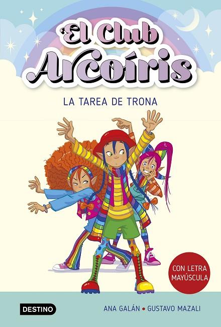 CLUB ARCOIRIS 03, EL. LA TAREA DE TRONA | 9788408274216 | GALÁN, ANA