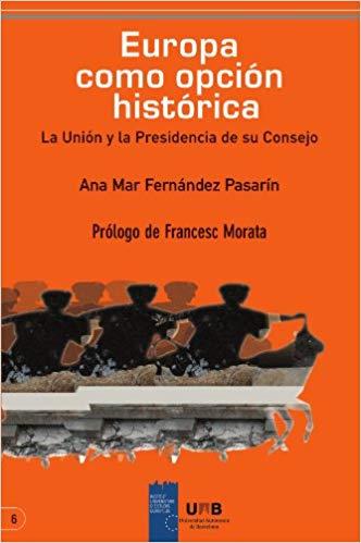 EUROPA COMO OPCION HISTORICA | 9788493455279 | FERNANDEZ PASARIN, ANA MAR
