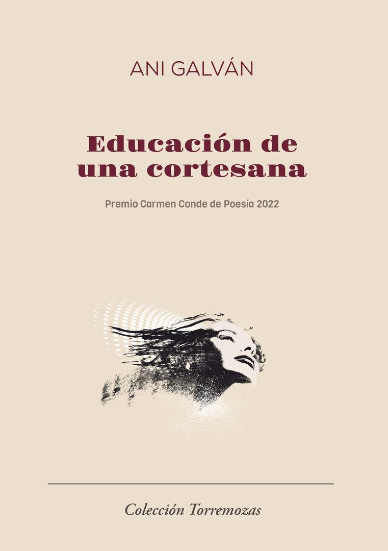 EDUCACION DE UNA CORTESANA | 9788478398959 | GALVAN, ANI
