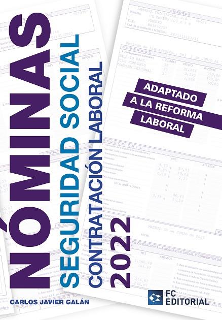 NOMINAS SEGURIDAD SOCIAL CONTRATACION LABORAL 2022 | 9788417701789 | GALÁN GUTIERREZ, CARLOS JAVIER
