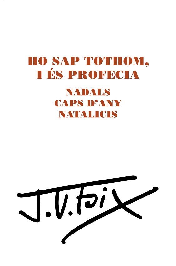 HO SAP TOTHOM I ÉS PROFECIA. NADALS, CAPS D'ANY, NATALICIS | 9788499759210 | FOIX, J. V.