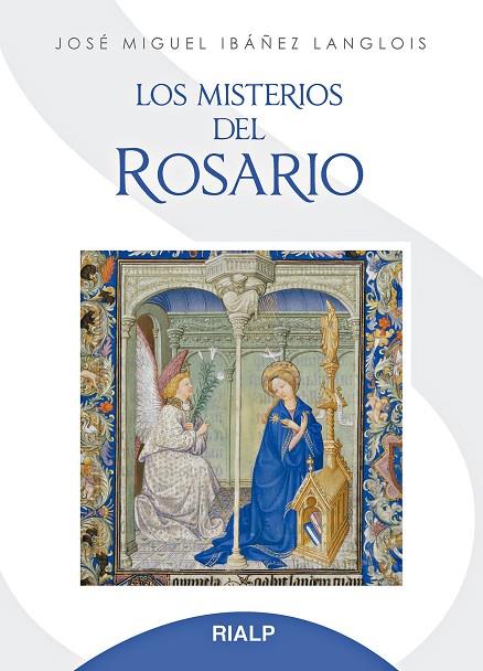 MISTERIOS DEL ROSARIO, LOS | 9788432159909 | IBAÑEZ LANGLOIS, JOSÉ MIGUEL