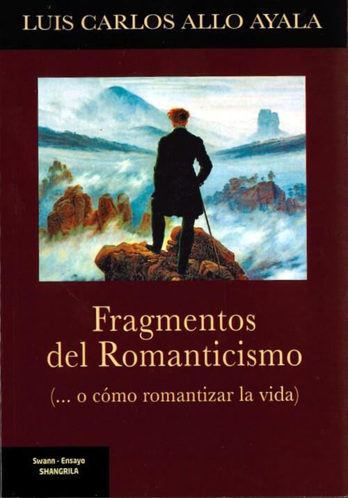 FRAGMENTOS DEL ROMANTICISMO | 9788412766363 | ALLO, LUÍS CARLOS