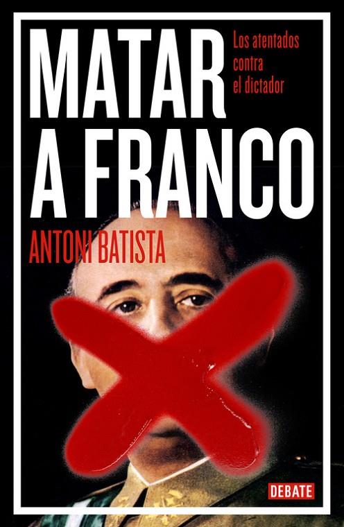 MATAR A FRANCO | 9788499923789 | BATISTA, ANTONI