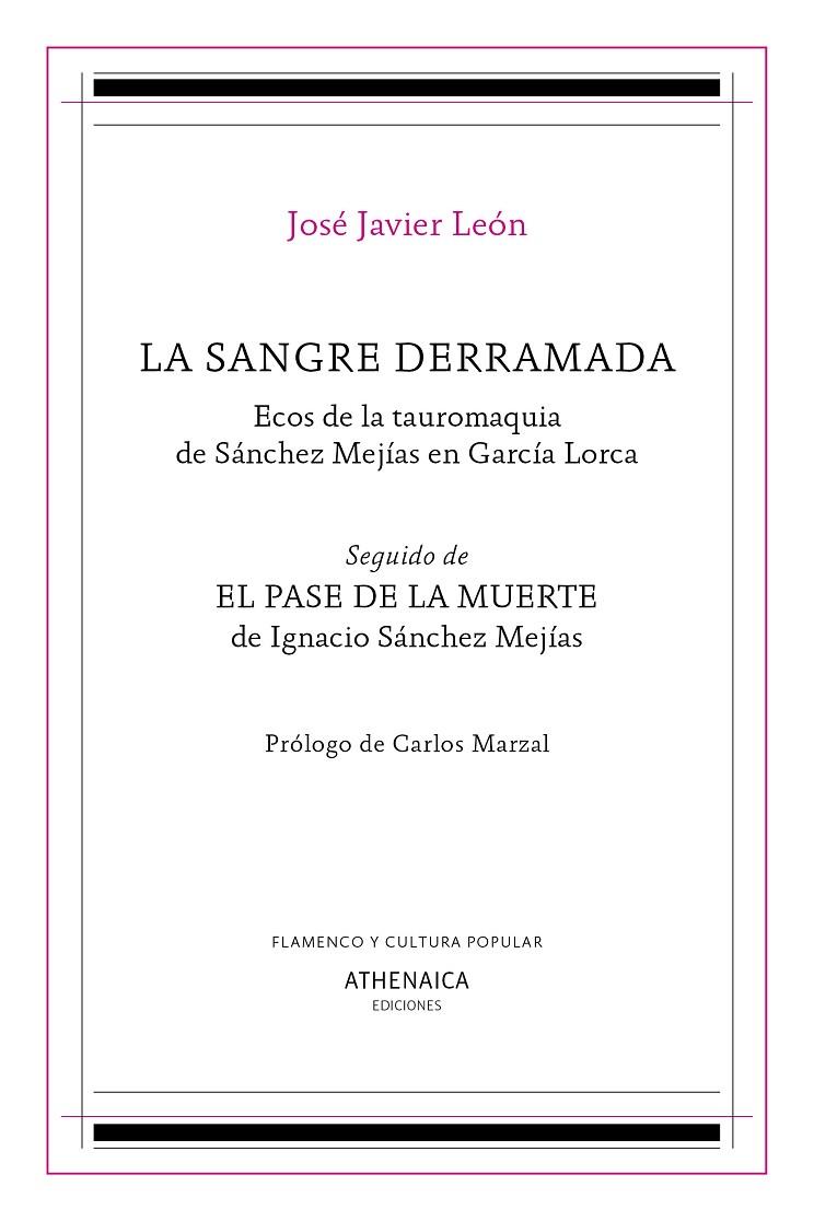 SANGRE DERRAMADA, LA | 9788417325961 | LEÓN SILLERO, JOSÉ JAVIER / SÁNCHEZ MEJÍAS, IGNACIO