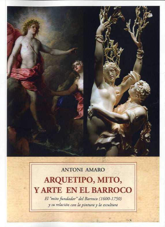 ARQUETIPO, MITO, Y ARTE EN EL BARROCO | 9788497163163 | AMARO, ANTONI