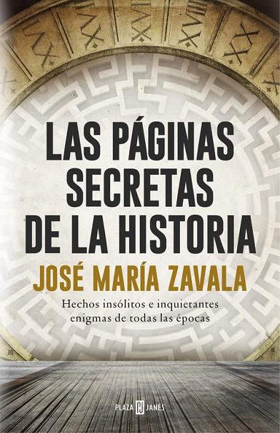 PÁGINAS SECRETAS DE LA HISTORIA, LAS | 9788401017575 | ZAVALA, JOSÉ MARÍA