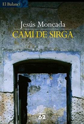 CAMI DE SIRGA | 9788429753981 | MONCADA, JESUS