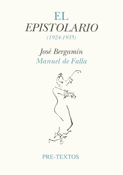 EPISTOLARIO (1924-1935), EL | 9788481910711 | BERGAMÍN, JOSÉ / DE FALLA, MANUEL