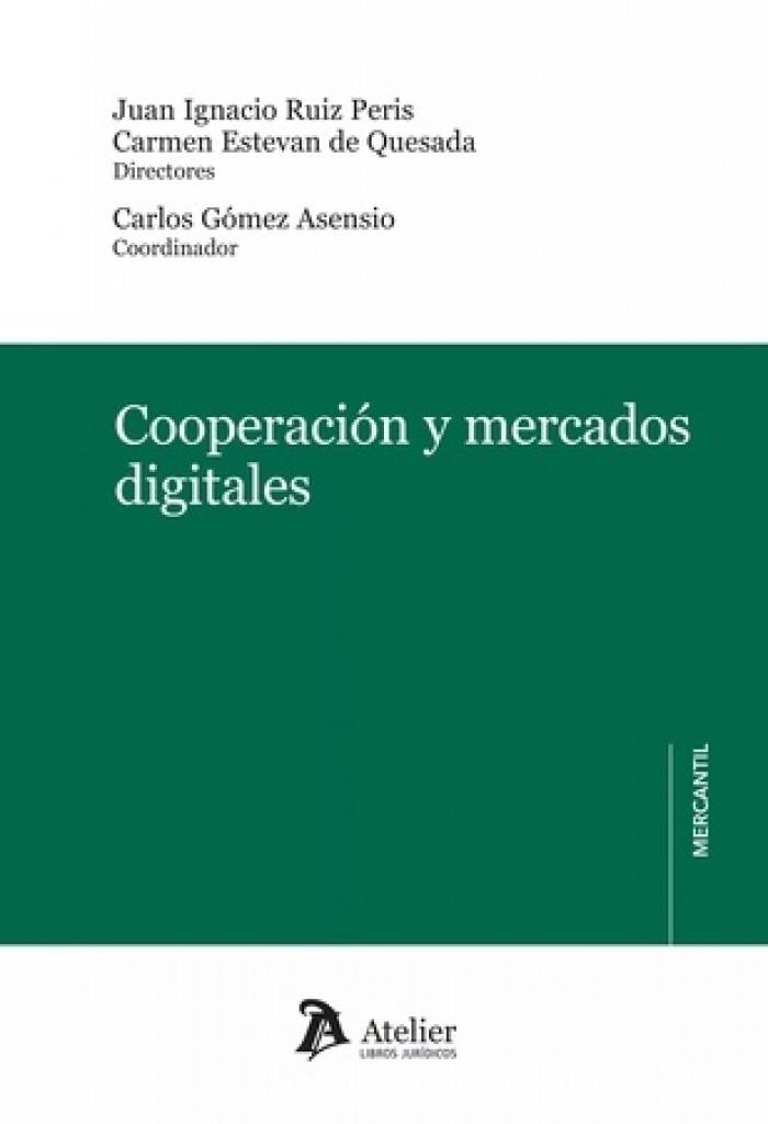 COOPERACION Y MERCADOS DIGITALES | 9788410174009 | RUIZ, JUAN IGNACIO