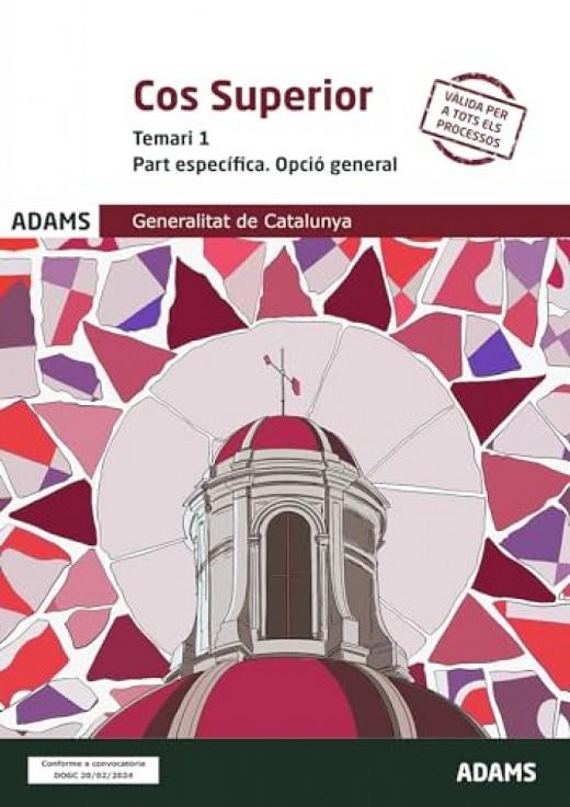 COS SUPERIOR GENERALITAT DE CATALUNYA. TEMARI 1. PART ESPECIFICA OPCIÓ GENERAL | 9788411169073
