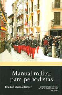 MANUAL MILITAR PARA PERIODISTAS | 9788433853257 | SERRANO RAMÍREZ, JOSÉ LUIS