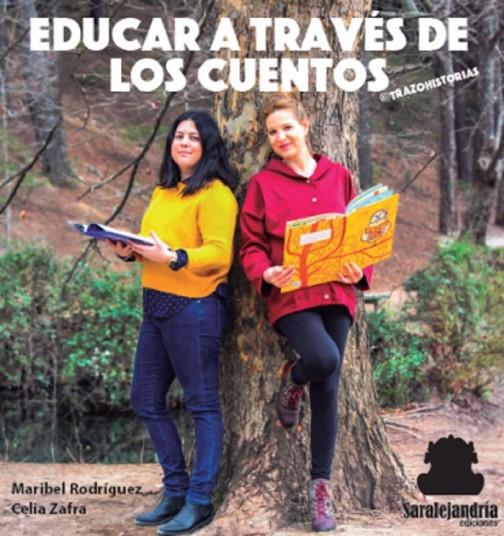EDUCAR A TRAVÉS DE LOS CUENTOS | 9788417409210 | RODRÍGUEZ, MARIBEL / ZAFRA, CELIA