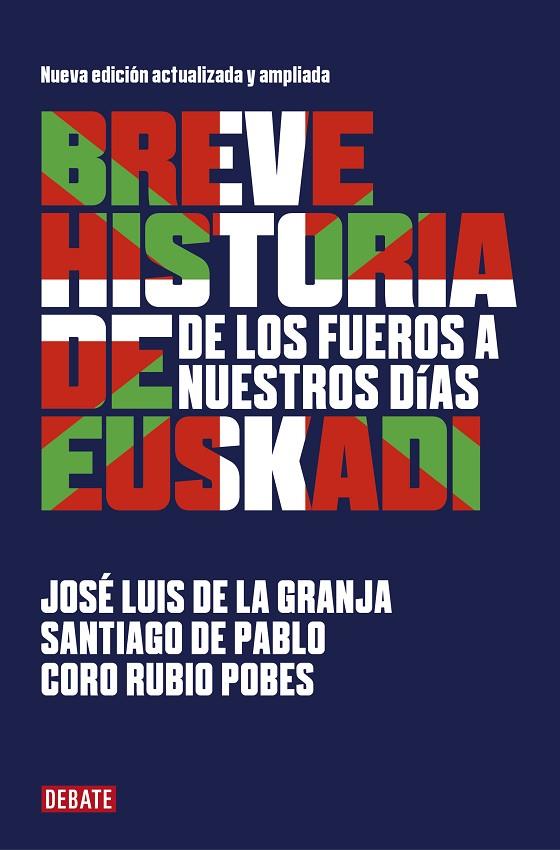 BREVE HISTORIA DE EUSKADI | 9788418006074 | DE PABLO, SANTIAGO / DE LA GRANJA, JOSÉ LUIS / RUBIO POBES, CORO