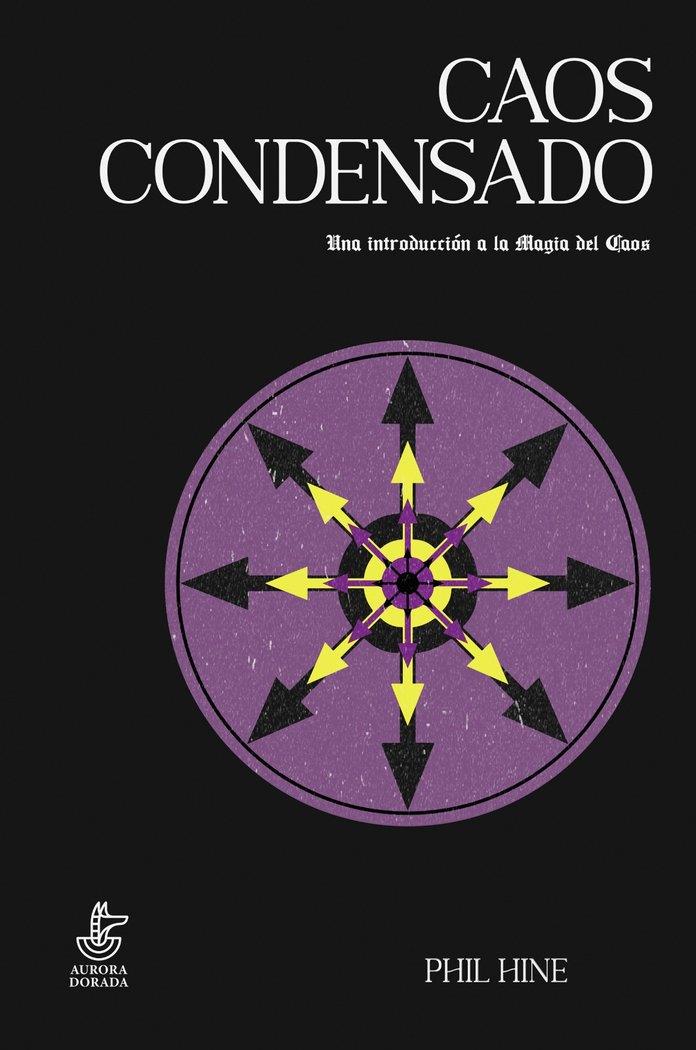 CAOS CONDENSADO. UNA INTRODUCCIÓN A LA MAGIA DEL CAOS | 9788412183160 | HINE, PHIL