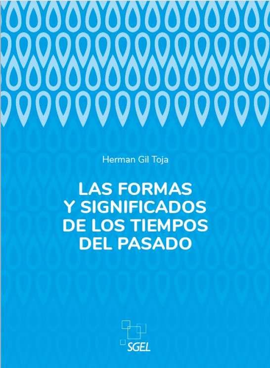 FORMAS Y SIGNIFICADOS DE LOS TIEMPOS, LAS | 9788410071155