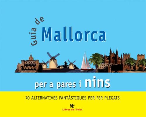 GUIA DE MALLORCA PER PARES I NINS | 9788495317803 | CIFRÉ, CRISTINA